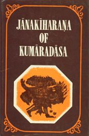 Jankiharana of Kumaradasa: A Critical Study (Cantos. 16-20) / Raghavan, V. (Ed.)
