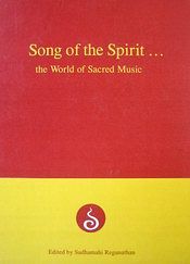 Song of the Spirit: The Word of Sacred Music / Raghunathan Sudhamahi (Ed.)