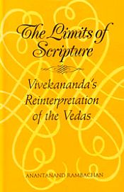 The Limits of Scripture: Vivekananda's Reinterpretation of the Vedas / Rambachan, Anantanand 