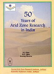 50 Years of Arid Zone Research in India / Rao, A.V.; Ojha, D.C. & Saxena, Anurag 