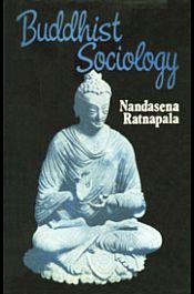 Buddhist Sociology / Ratnapala, Nandasena 