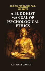 A Buddhist Manual of Psychological Ethics (Buddhist Psychology) of the Fourth Century BC / Rhys Davids, Caroline A.F. 