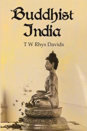 Buddhist India / Rhys Davids, T.W. (Ed.)