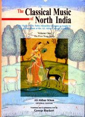 The Classical Music of North India: The Music of the Baba Allauddin Gharana as Taught by Ali Akbar Khan at the Ali Akbar College of Music; Vol.1: The First Year Study / Khan, Ali Akbar (Gen. Ed.)