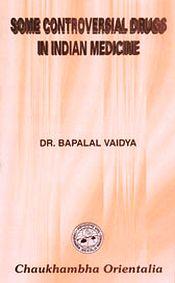 Some Controversial Drugs in Indian Medicine / Vaidya, Bapalal (Dr.)