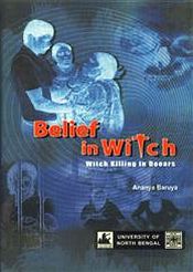 Belief in Witch: Witch-Killing in Dooars / Baruya, Ananya 