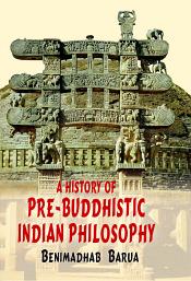 A History of Pre-Buddhistic Indian Philosophy / Barua, Benimadhab 