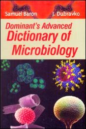 Advanced Dictionary of Microbiology / Baron, Samuel & Dubravko, J. 