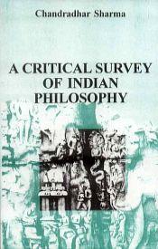A Critical Survey of Indian Philosophy / Sharma, Chandradhar 