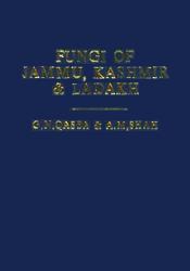 Fungi of Jammu, Kashmir and Ladakh / Qasba, G.N. & Shah, A.M. 