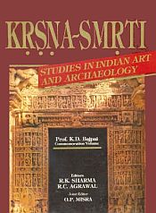 Krsna-Smrti: Studies In Indian Art and Archaeology / Sharma, R.K. & Agrawal, R.C. 