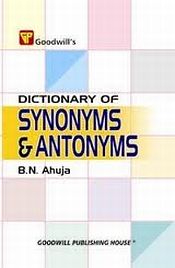 Dictionary of Synonyms and Antonyms / Ahuja, B.N. 