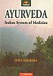 Ayurveda: Indian System of Medicine /  Sharma, Shiv 