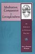 Meditation, Compassion and Lovingkindness: An Approach to Vipassana Practice /  Steve & Weissman, Rosemary 