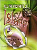 All the Prophets of Islam /  Ahmed, M. Mukarram (Mufti) (Ed.)