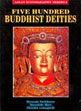 Five Hundred Buddhist Deities /  Tachikawa, Musashi; Mori, Masahide & Yamaguchi, Shinobu 