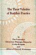 The Three Vehicles of Buddhist Practice by The Venerable Khenchen Thrangu Rinpoche, Geshe Rabjam and Abbot of Rumtek Monastery /  Holmes, Ken (Tr.)