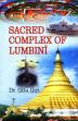 Sacred Complex of Lumbini /  Giri, Gitu (Dr.)