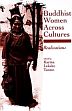 Buddhist Women Across Cultures: Realizations /  Tsomo, Karma Lekshe (Ed.)