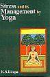 Stress and its Management by Yoga /  Udupa, K.N. (Ed.)