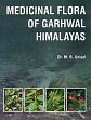 Medicinal Flora of Garhwal Himalayas /  Uniyal, Maya Ram (Dr.)