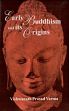 Early Buddhism and its Origins /  Varma, Vishwanath Prasad 