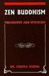 Zen Buddhism: Philosophy and Mysticism /  Varma, Chapla 