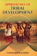 Approaches of Tribal Development /  Sahu, Chaturbhuj 