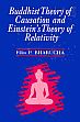 Buddhist Theory of Causation and Einstein's Theory of Relativity /  Bharucha, Filita P. 