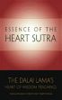 Essence of the Heart Sutra: The Dalai Lama's Heart of Wisdom Teachings /  Gyatso, Tenzin (H.H. the XIV Dalai Lama)