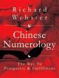 Chinese Numerology: The Way to Prosperity and Fulfillment /  Webster, Richard 