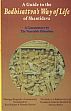 A Guide to the Bodhisattva's Way of Life of Shantideva: A Commentary by The Venerable Khenchen Thrangu Rinpoche (Geshe Lharampa) /  Holmes, Ken & Doctor, Thomas with Matics, Marion (Trs.)