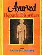 Ayurved and Hepatic Disorders /  Kulkarni, P.H. (Dr.) (Ed.)