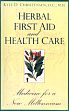 Herbal First Aid and Health Care: Medicine for a New Millennium /  Christensen, Kyle D. 