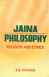 Jaina Philosophy: Religion and Ethics /  Raynade, B.B. (Prof.)