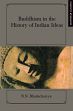 Buddhism in the History of Indian Ideas /  Bhattacharyya, N.N. 