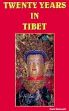 Twenty Years in Tibet: Intimate and Personal Experiences of the Closed Land among all Classes of its People from the Highest to the Lowest /  Macdonald, David 
