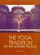 The Yoga Tradition of the Mysore Palace /  Sjoman, N.E. 