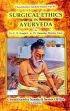 Surgical Ethics in Ayurveda /  Singhal, G.D. & Gaur, Damodar Sharma 