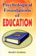 Psychological Foundation of Education /  Sharma, Bharti 