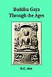 Buddha Gaya through the Ages /  Ahir, D.C. 