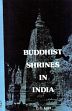 Buddhist Shrines in India /  Ahir, D.C. 