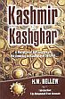 Kashmir and Kashghar: A Narrative of the Journey of the Embassy to Kashghar in 1873-74 /  Bellew, H.W. 