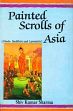 Painted Scrolls of Asia: Hindu, Buddhist and Lamaistic /  Sharma, Shiv Kumar 