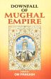 Downfall of Mughal Empire /  Prakash, Om (Ed.)
