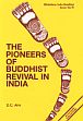 The Pioneers of Buddhist Revival in India /  Ahir, D.C. 