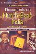 Documents on North East India: An Exhaustive Survey; 11 Volumes /  Sharma, S.K. & Sharma, Usha 