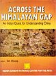 Across the Himalayan Gap: An Indian Quest for Understanding China /  Chung, Tan 