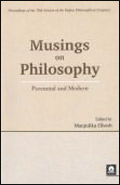 Musings on Philosophy: Perennial and Modern /  Ghosh, Manjulika (Ed.)