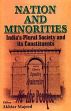 Nation and Minorities: India's Plural Society and its Constituents /  Majeed, Akhtar (Ed.)